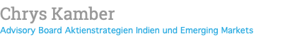 Chrys Kamber Advisory Board Aktienstrategien Indien und Emerging Markets 